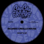 Ricardo Criollo House - What's Up (Extended Mix)