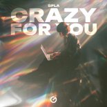 BPLA - Crazy For You