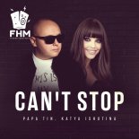 Papa Tin, Katya Ishutina - Сan't Stop (Extended Mix)