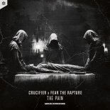 Crucifier, Fear The Rapture - The Pain (Extended Mix)