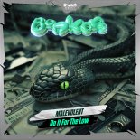 Malevolent - Do It For The Low  (Original Mix)