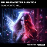 Mr. Bassmeister & Sintica - Take You To Hell (Extended Mix)