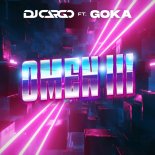 Dj Cargo ft. Goka - Omen III (Extended Mix)