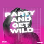 Whizzkid & Ed Shock - Party And Get Wild