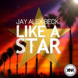 Jay Alex Beck - Like A Star