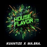 Kuantize & Ma.Bra. - House flavor (Club Mix)