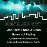 Jon Fleet - House Is a Feeling (Nico & Deans Shakedown Remix)