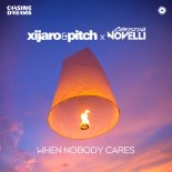 Xijaro & Pitch & Christina Novelli - When Nobody Cares (Extended Mix)