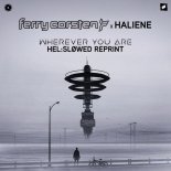 Ferry Corsten x HALIENE - Wherever You Are (Hel sløwed Extended Reprint)