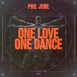Phil June - One Love One Dance