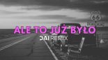 Maryla Rodowicz - Ale To Już Było (DAI Remix 2025)