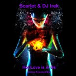 Scarlet & DJ Irek - Hot Love is in Us (Trance Extended Mix)