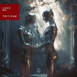 TRITICUM - LOVE ME