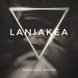 Slavique Green - Laniakea