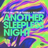 Steve Hill & Rob Tissera Feat. Technikal - Another Sleepness Night (Extended Mix)