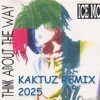 Ice MC - Think About The Way (KaktuZ RemiX 2025)