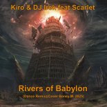 Kiro & DJ Irek feat Scarlet - Rivers of Babylon (Dance Remix)(Cover Boney M. 2025)