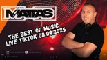 DJ MATIAS - THE BEST OF MUSIC ( LIVE TIKTOK 08.09.2025 )