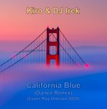 Kiro & DJ Irek - California Blue (Dance Remix)(Cover Roy Orbison 2025)