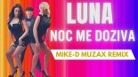 Luna - Noc Me Doziva (Mike-D Muzax Short Remix)