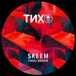 Skeem - Fuego Groove (Original Mix)