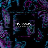 Anton Pallmer And Synaptic Space - If I Wanted To (Extended Mix)