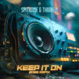 Spitnoise, Tharken - Keep It On ((2025 Refix) (Extended Mix))
