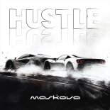Maskova - Hustle (Original Mix)