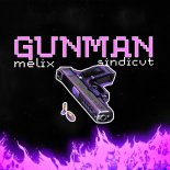 Melix & SINDICVT - Gunman