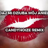 Disco Fala & Kominiarz - Daj Mi Dziuba Mój Aniele ( CandyNoize Remix )
