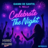 Nelly & Gianni de Santis - Celebrate the Night (Original Mix)