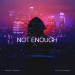 Inward Universe & Katya Olszewska - Not Enough