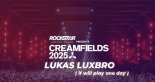 Lukas LuxBro - Creamfields 2025