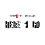 Serge Nova & NeoClubber - Here I Go