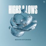 Edvin Stokes - Highs & Lows