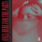 C-Ro & Don Bnnr - Only Here For The Party (Extended Mix)
