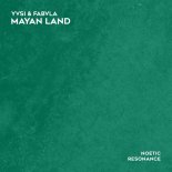 Yvsi & Fabvla - Mayan Land (Original Mix)