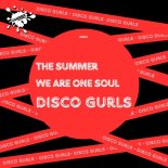 Disco Gurls - We Are One Soul