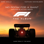 Dom Dolla, Nathan Nicholson - No Room For A Saint (Walker & Royce Remix Extended)