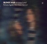 Blonde Maze & Lizzy Land - To Love Again (Alex Baker Remix)