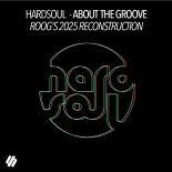 Hardsoul - About The Groove (Roog's 2025 Reconstruction)