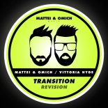 Mattei & Omich, Vittoria Hyde - Transition (Extended Revision)