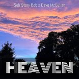 Dave Mccullen, Sob Story Bob - Heaven