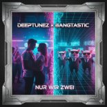 Deeptunez & Bangtastic - Nur wir zwei