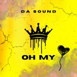 Da Sound - Oh My (Original Mix)