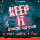 The Nation & Withard Feat. Nick Unique - Keep It (Dancecore N3rd Extended Remix)