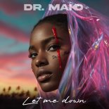 Dr. Mako - Let Me Down (Radio Edit)