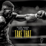 Silver Ivanov, Hreez, Kyba - Take That (Original Mix)