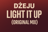 Dżeju - Light It Up (Original Mix)