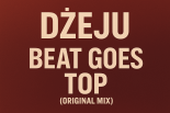 Dżeju - Beat Goes Top (Original Mix)